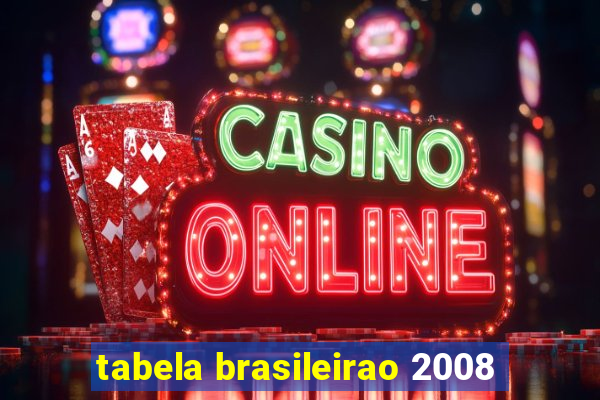 tabela brasileirao 2008